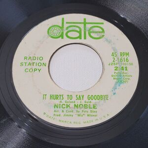 Nick Noble - It Hurts To Say Goodbye / My Maria - Date 45 RPM 7" Vinyl '68 Promo